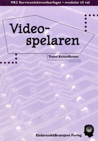 Forsidebilde av Videospelaren : VK2 seviceelektronikarfaget, modular til val