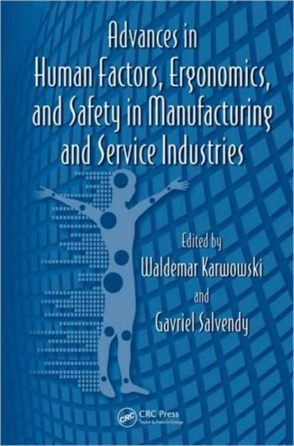 Advances in Human Factors, Ergonomics, and Safety in Manufacturing and Service Industries
