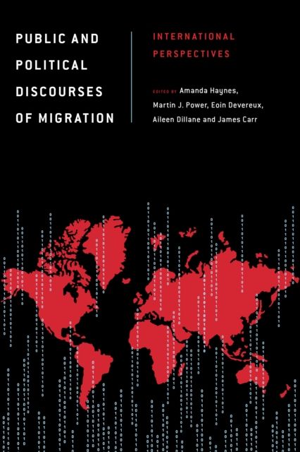 Public and Political Discourses of Migration : International Perspectives