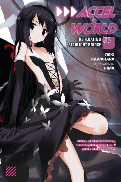 Accel World, Vol. 5 (Novel) : The Floating Starlight Bridge