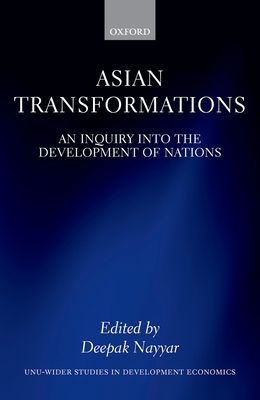 Asian Transformations : An Inquiry into the Development of Nations