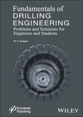 Fundamentals of Drilling Engineering : MCQs and Workout Examples for Beginners and Engineers