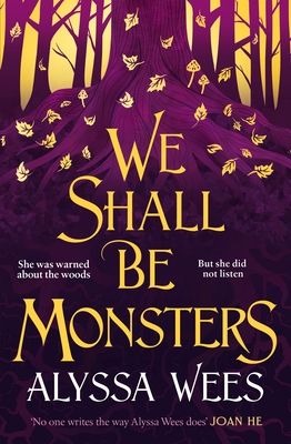 We shall be monsters