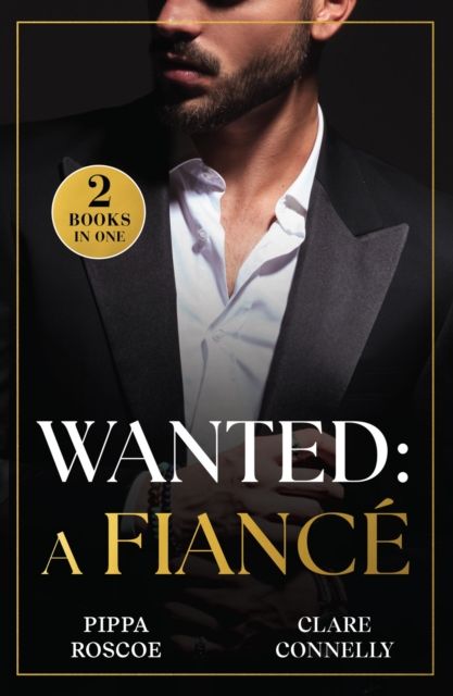 Wanted: A Fiance : The Rossetti Ring Requirement (Filthy Rich Italians) / Tycoon's Terms of Engagement (A Greek Inheritance Game)