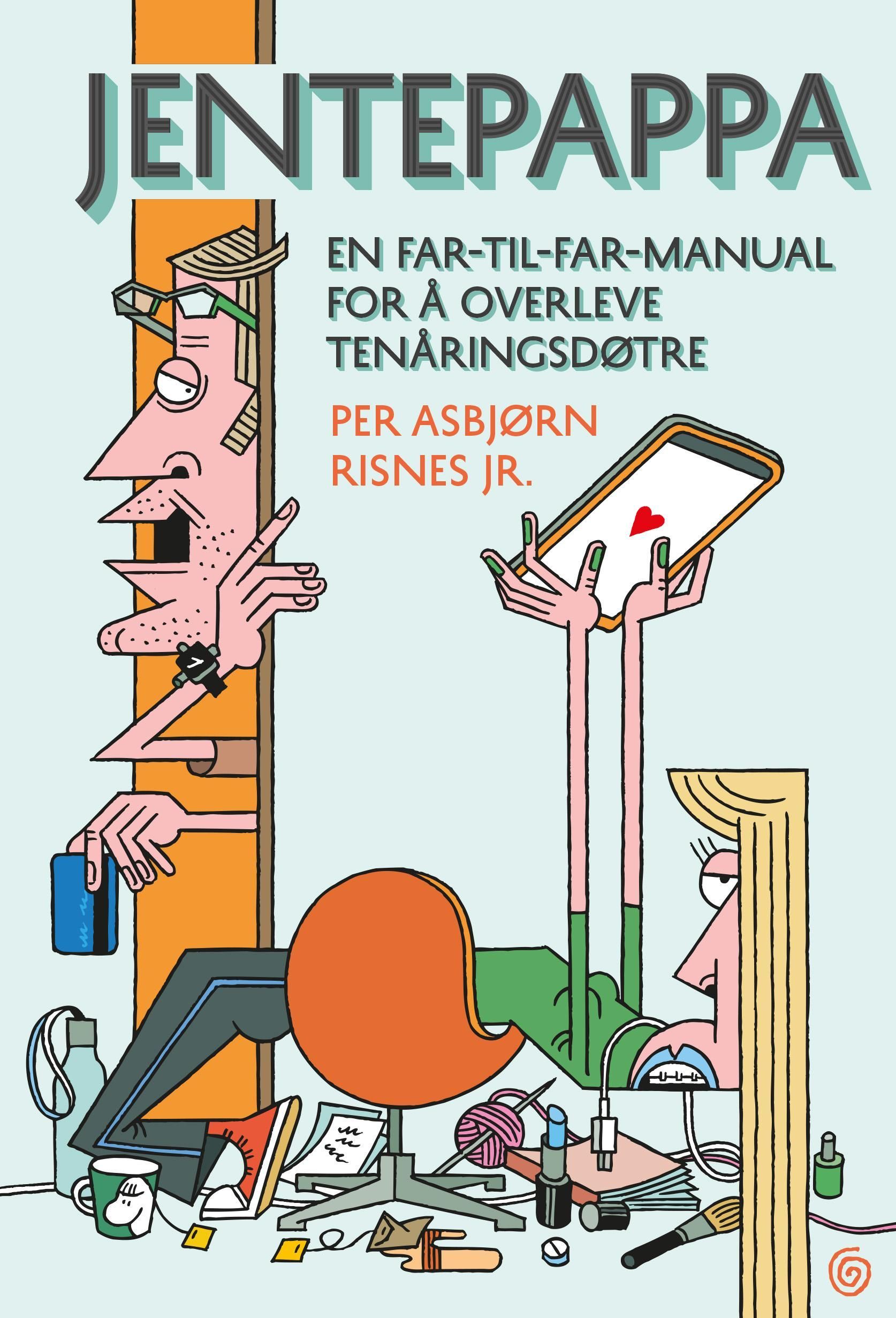 Jentepappa : en far-til-far-manual for å overleve tenåringsdøtre