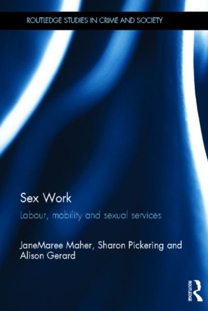 Sex Work : Labour, Mobility and Sexual Services