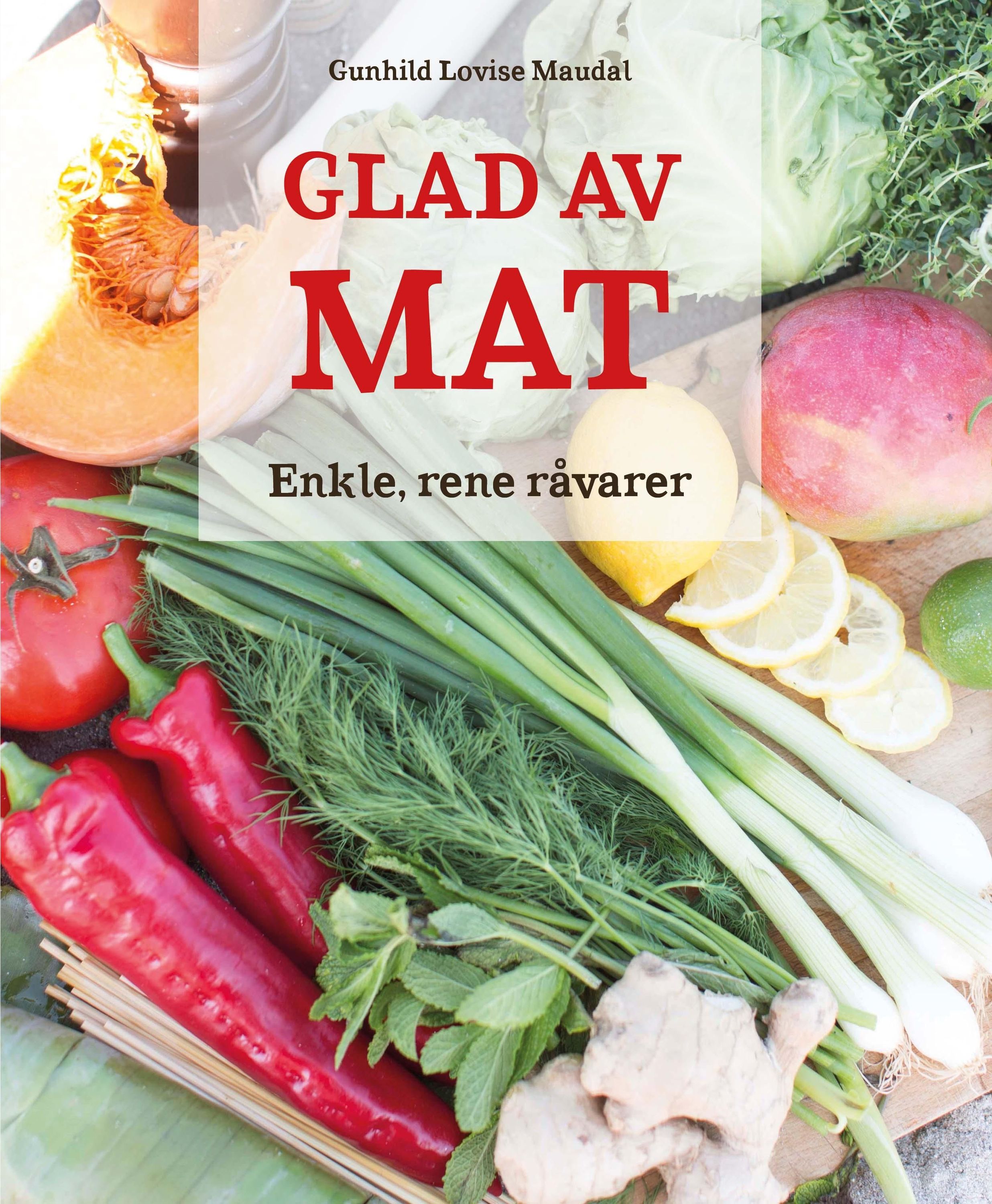 Glad av mat : enkle, rene råvarer - stabilt blodsukker