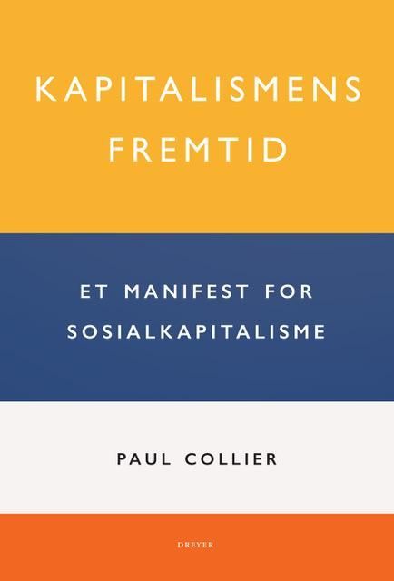 Kapitalismens fremtid : et manifest for sosialkapitalisme