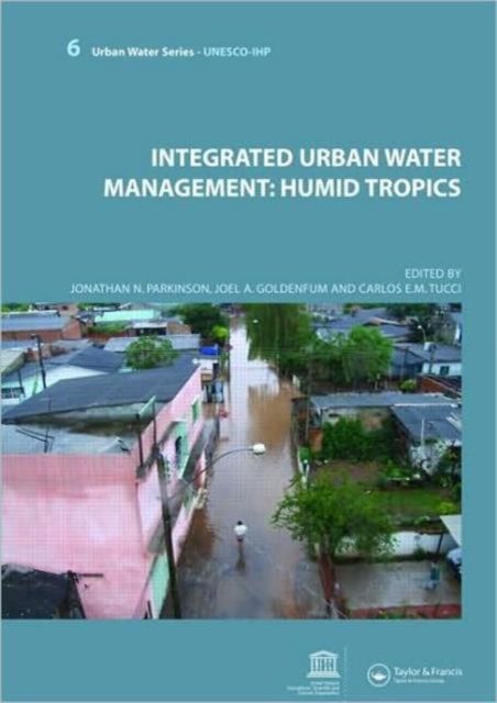 Integrated Urban Water Management: Humid Tropics : UNESCO-IHP