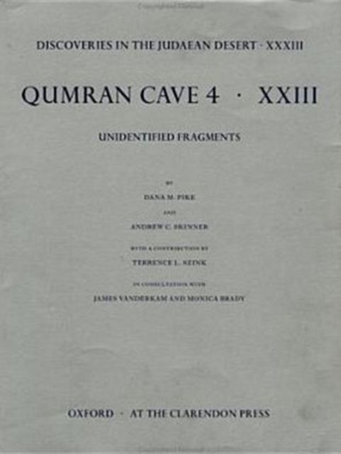 Discoveries in the Judaean Desert: Volume XXXIII: Unidentified Fragments from Qumran Cave 4