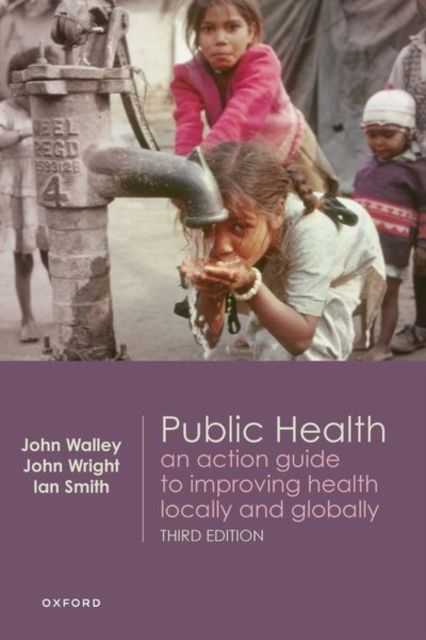 Public Health : An action guide to improving health locally and globally