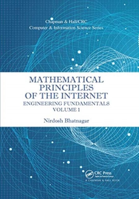 Mathematical Principles of the Internet, Volume 1 : Engineering