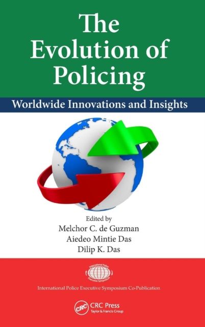 The Evolution of Policing : Worldwide Innovations and Insights