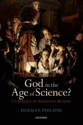 God in the Age of Science? : A Critique of Religious Reason