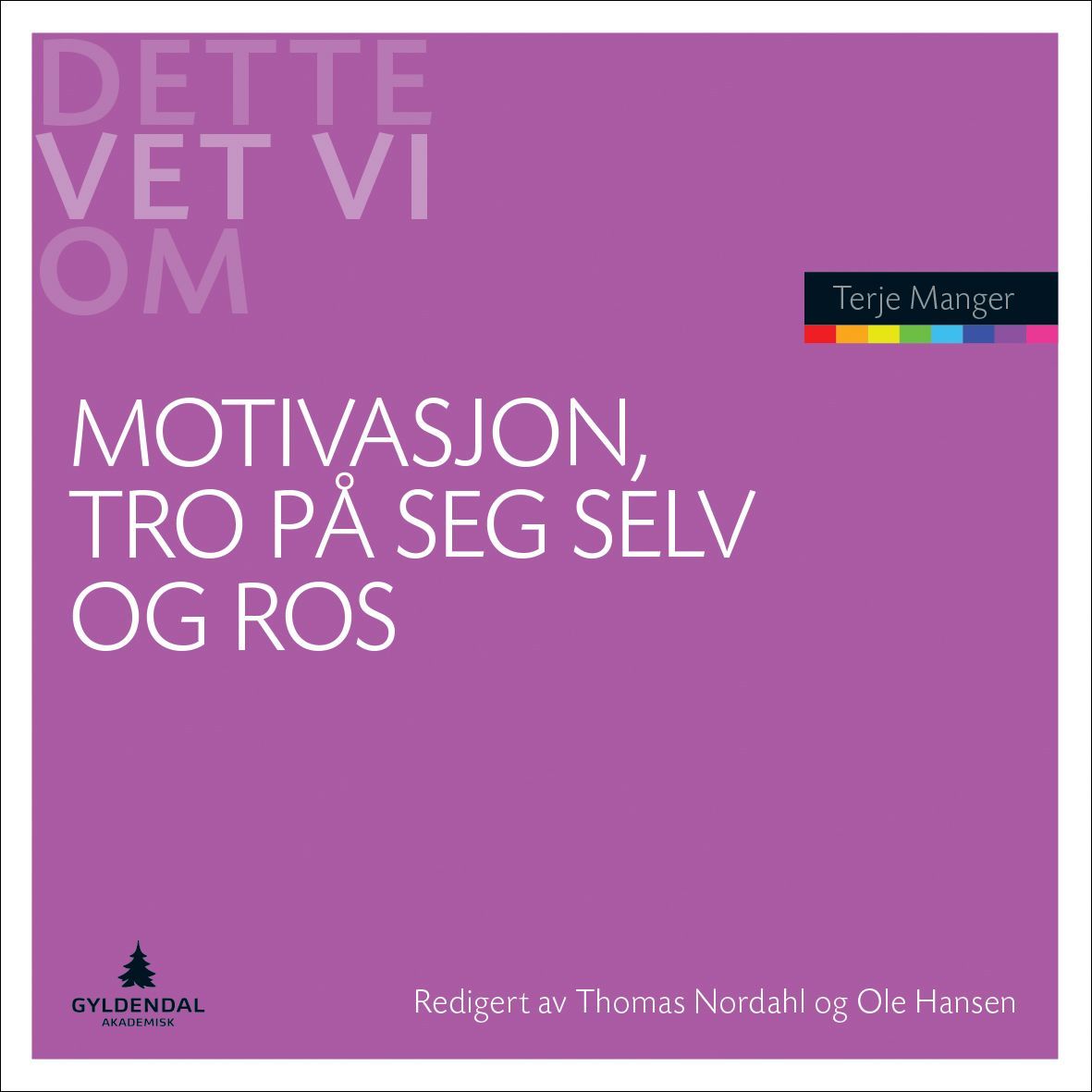 Motivasjon, tro på seg selv og ros