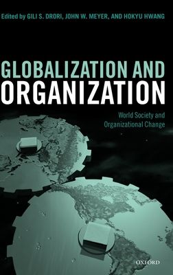 Globalization and Organization : World Society and Organizational Change