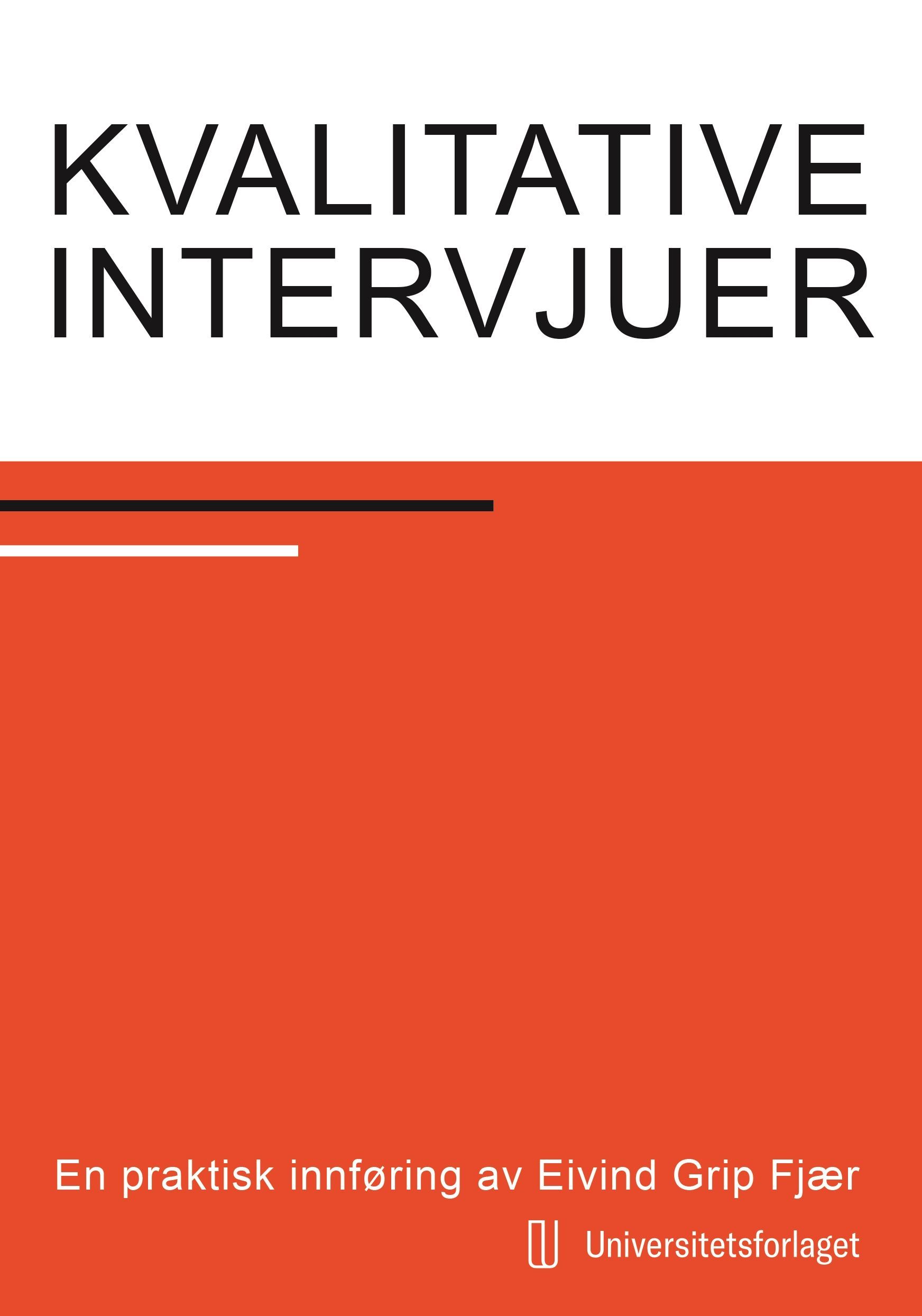 Kvalitative intervjuer : en praktisk innføring