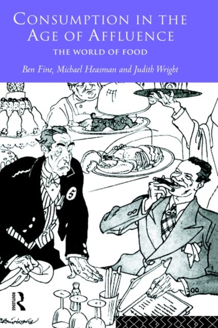 Consumption in the Age of Affluence : The World of Food