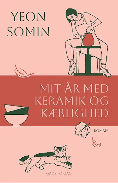 Forsidebilde av Mit år med keramik og kærlighed : roman