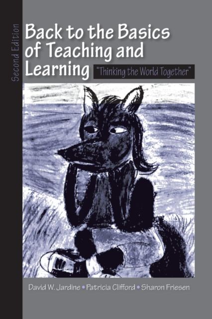 Back to the Basics of Teaching and Learning : Thinking the World Together