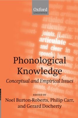 Phonological Knowledge : Conceptual and Empirical Issues