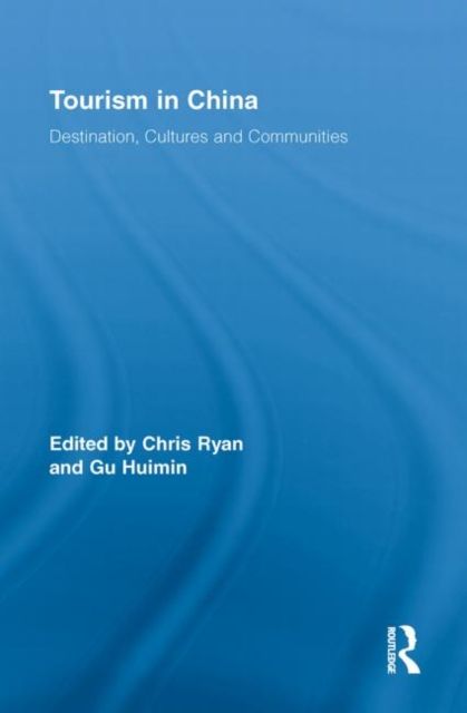Tourism in China : Destination, Cultures and Communities