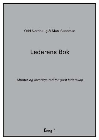 Lederens bok : muntre og alvorlige råd for godt lederskap