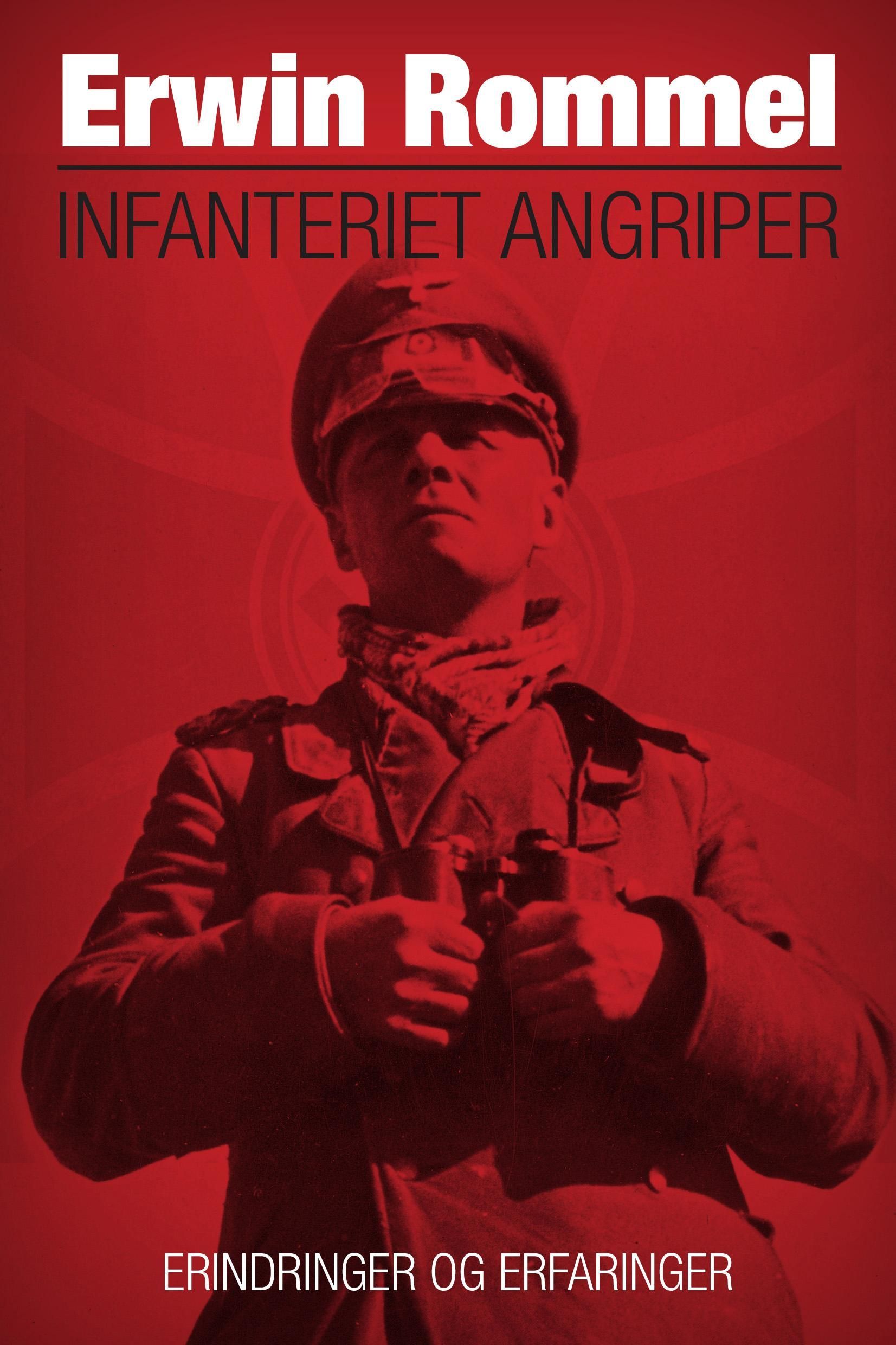 Infanteriet angriper : erindringer og erfaringer