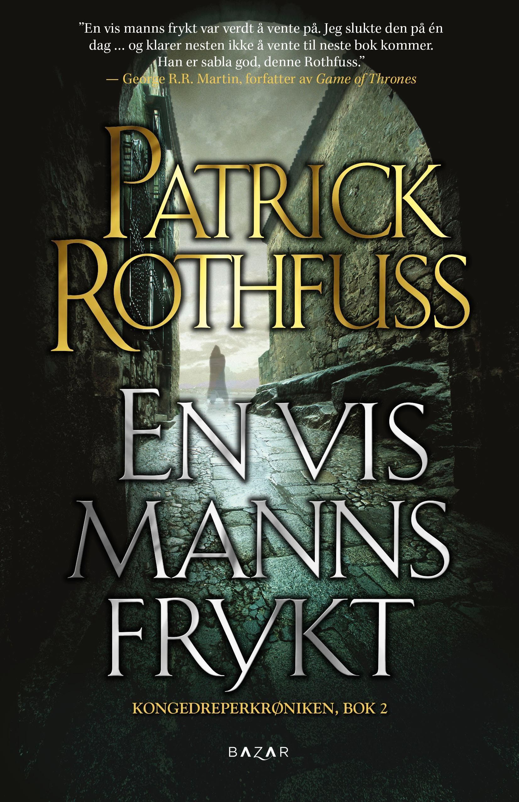 En vis manns frykt. Del II