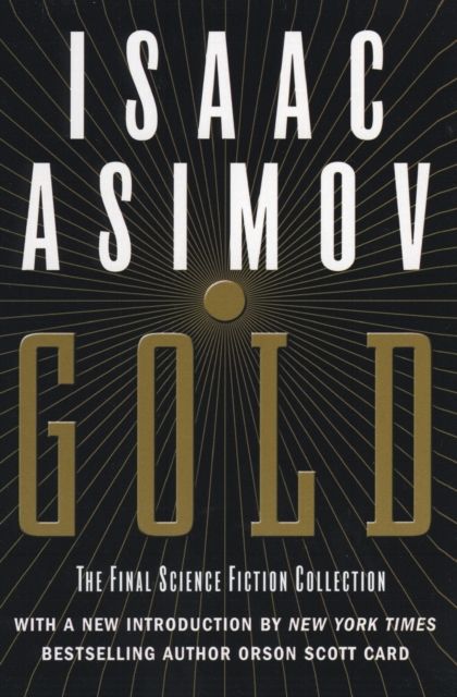 Gold : The Final Science Fiction Collection