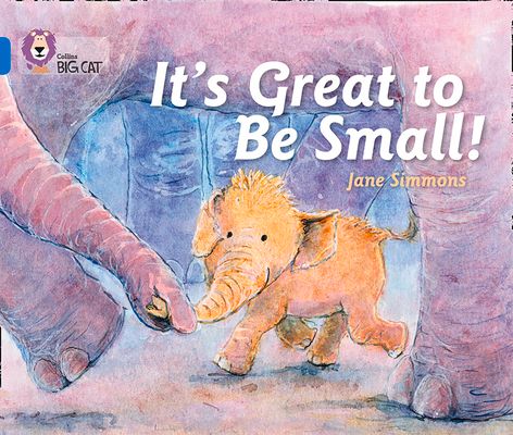 It’s Great To Be Small! : Band 04/Blue