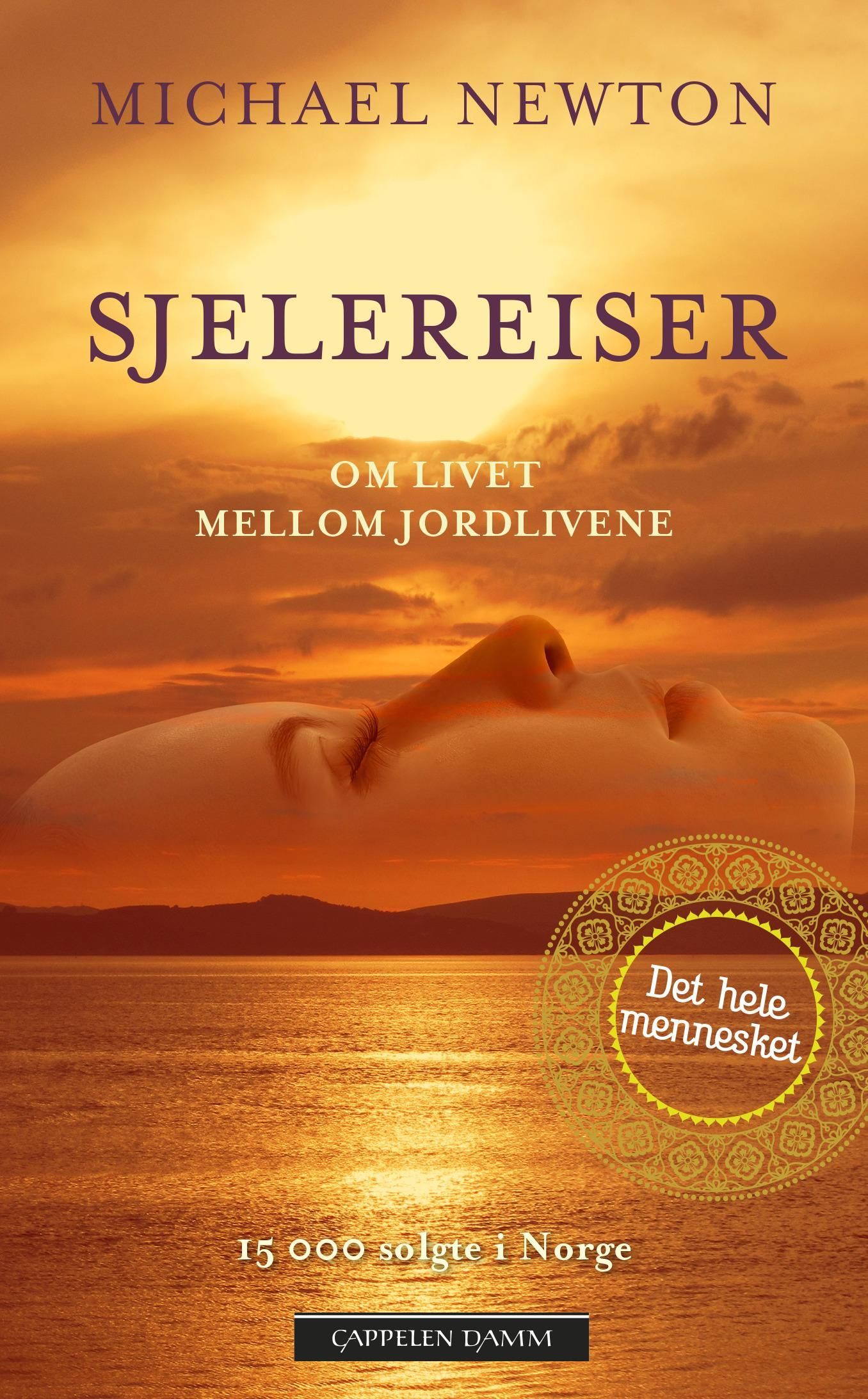 Sjelereiser : om livet mellom jordlivene