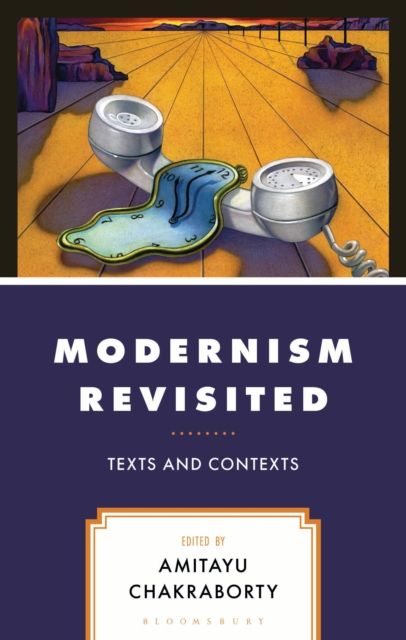 Modernism Revisited : Texts and Contexts