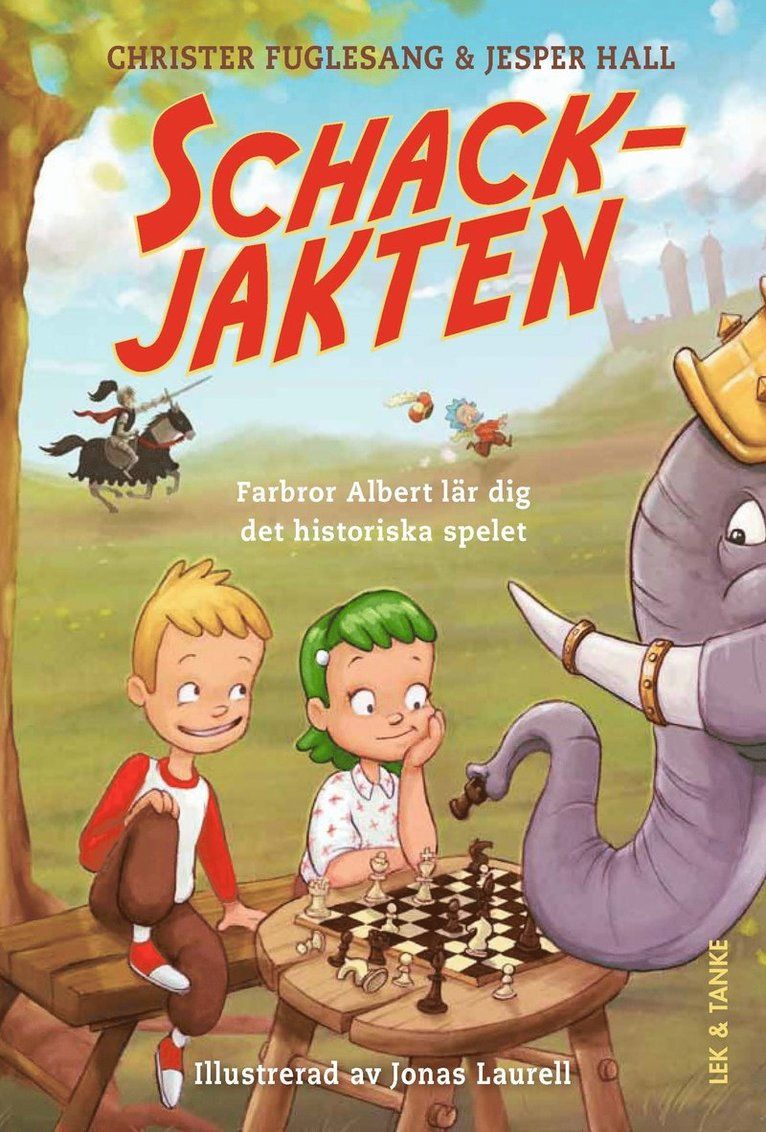 Schackjakten : farbror Albert lär seg dig det historiske spelet