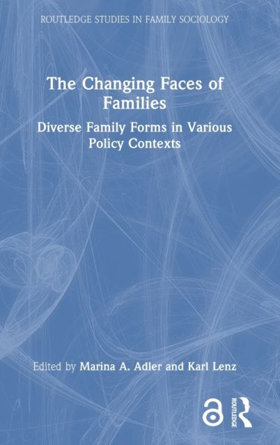 The Changing Faces of Families : Diverse Family Forms in Various Policy Contexts