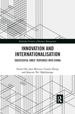 Innovation and Internationalisation : Successful SMEs’ Ventures into China