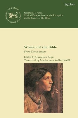 Women of the Bible : From Text to Image