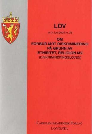 Lov om forbud mot diskriminering på grunn av etnisitet, religion mv. (diskrimineringsloven) av 3. juni 2005 nr. 33
