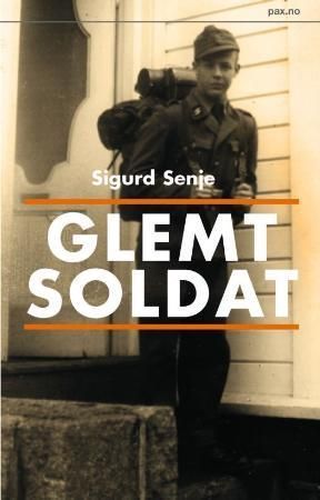 Glemt soldat : historien om Wolfgang, norsk østfrontsoldat - ti års krigsfange i Sovjet