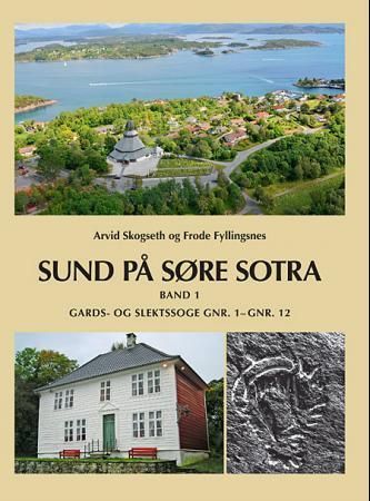 Sund på Søre Sotra. Band 1. Gards- og slektssoge gnr. 1-gnr. 12