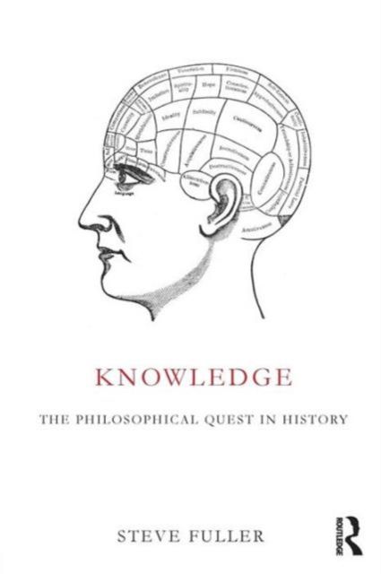 Knowledge : The Philosophical Quest in History