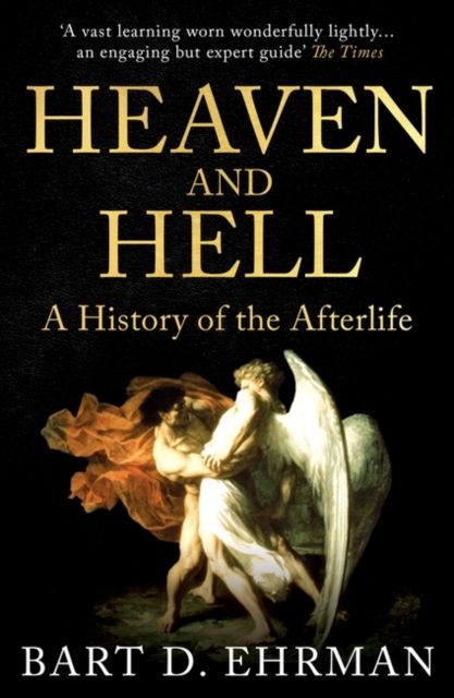Heaven and hell : a history of the afterlife