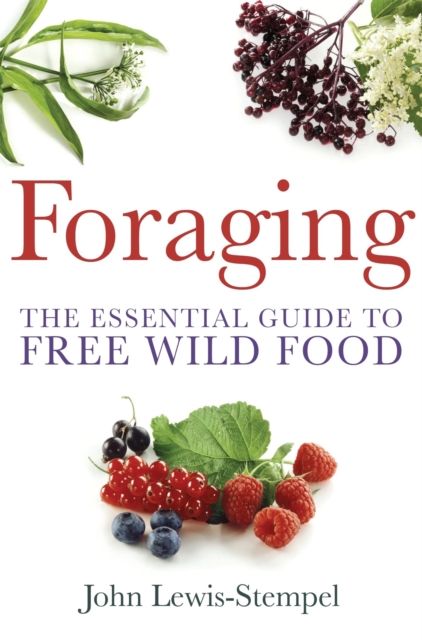 Forsidebilde av Foraging : A practical guide to finding and preparing free wild food