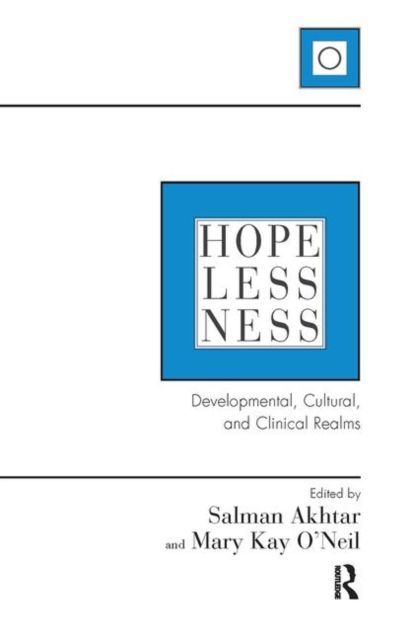 Hopelessness : Developmental, Cultural, and Clinical Realms