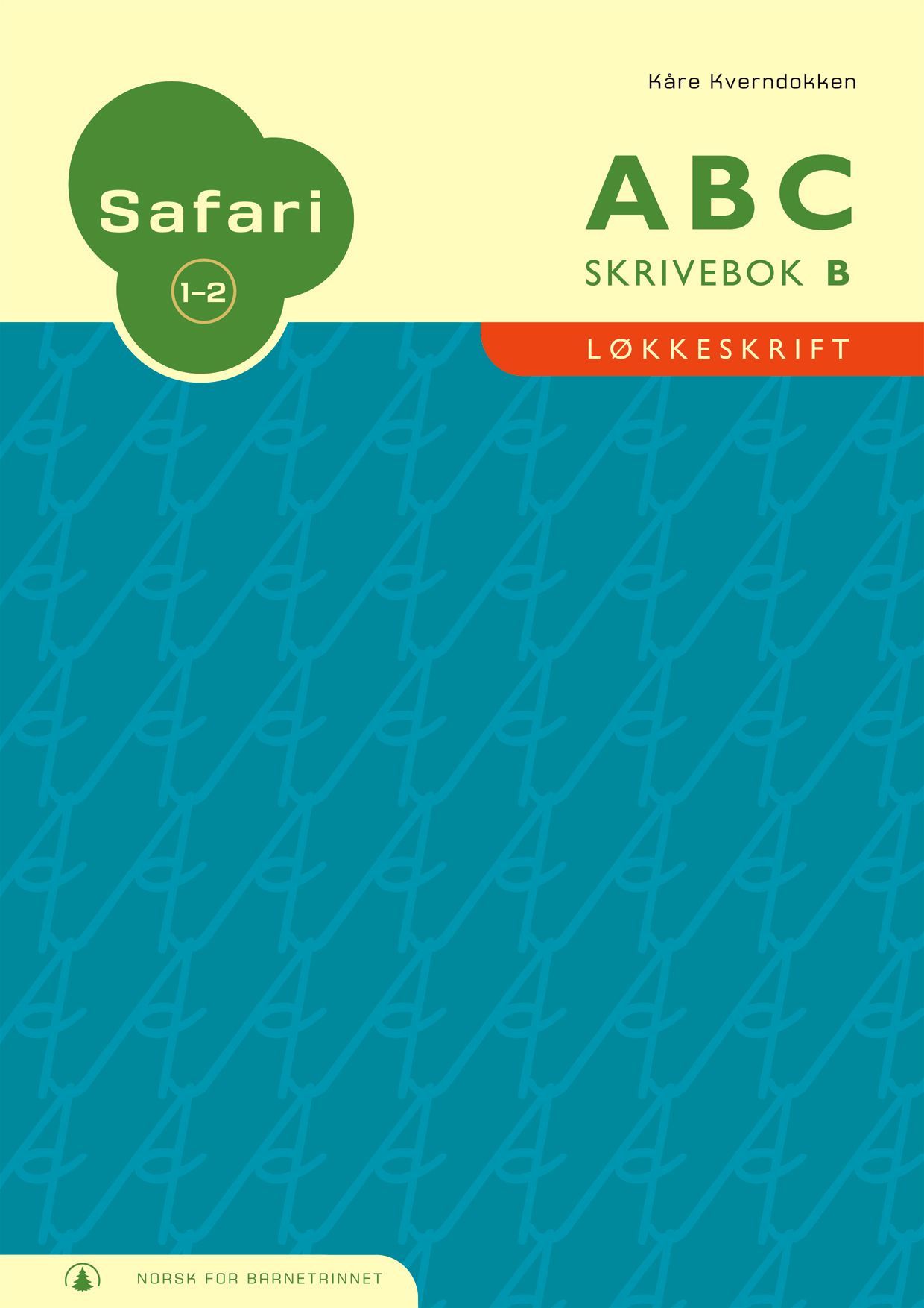 Safari 1-2 : skrivebok B : løkkeskrift