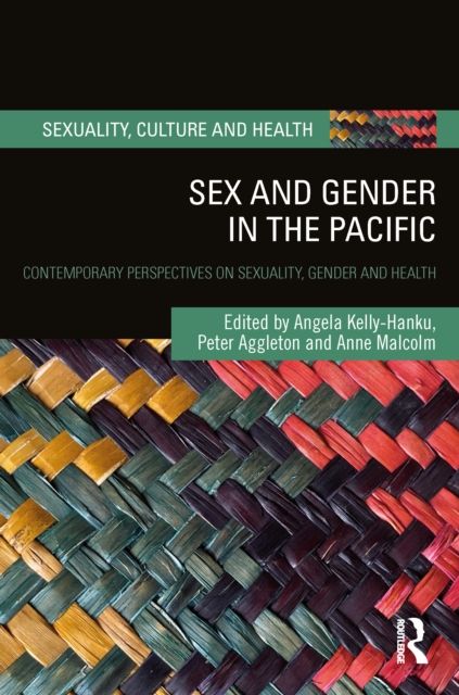 Sex and Gender in the Pacific : Contemporary Perspectives on Sexuality, Gender and Health