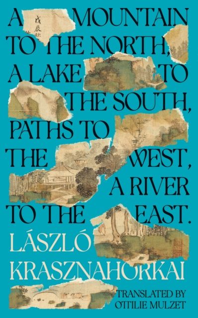 A mountain to the north, a lake to the south, paths to the west, a river to the east