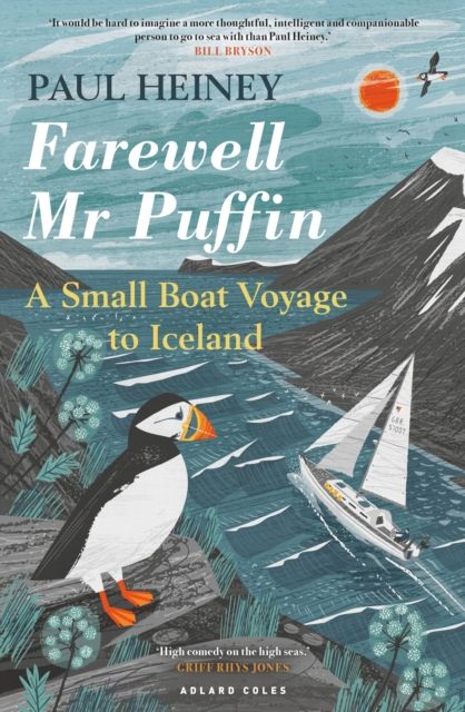 Forsidebilde av Farewell Mr Puffin : A small boat voyage to Iceland