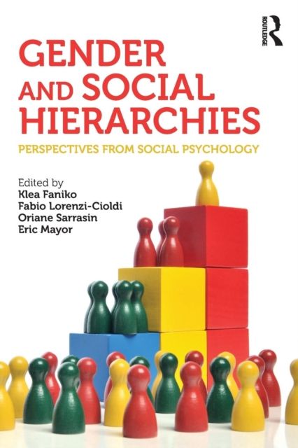 Gender and Social Hierarchies : Perspectives from social psychology