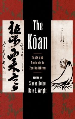 The Koan : Texts and Contexts in Zen Buddhism